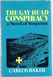 The Gay Head Conspiracy (Carlos Baker)
