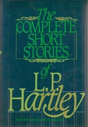 The Complete Short Stories of L. P. Hartley (L. P. Hartley)