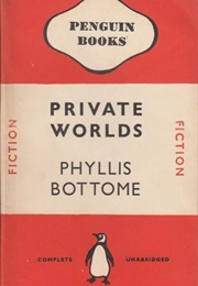 Private Worlds (Phyllis Bottome)