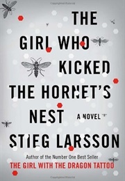 The Girl Who Kicked the Hornet's Nest (Stieg Larsson)