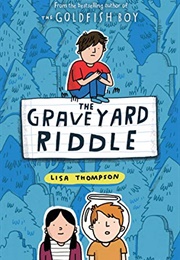 The Graveyard Riddle (Lisa Thompson)