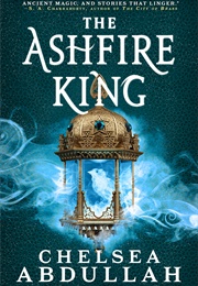 The Ashfire King (Chelsea Abdullah)
