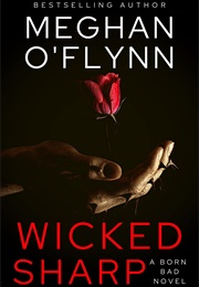 Wicked Sharp (Born Bad #1) (Meghan O'flynn)