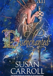 Disenchanted (Susan Carroll)