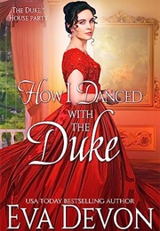 How I Danced With the Duke (Eva Devon)