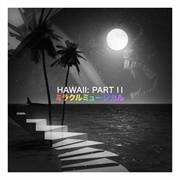 Hawaii:: Part II - Miracle Musical