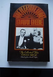 The Pleasure-Dome: The Collected Film Criticism 1935-40 (Graham Greene)