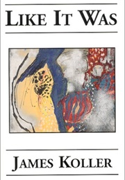 Like It Was (James Koller)