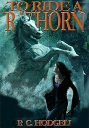 To Ride a Rathorn (P.C. Hodgell)