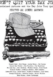 Don't Quit Your Day Job (Edited by Sonny Brewer)