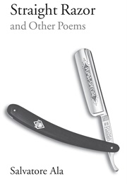 Straight Razor and Other Poems (Salvatore Ala)