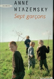 Sept Garcons (Anne Wiazemsky)