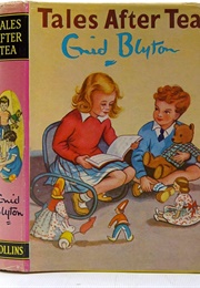 Tales After Tea (Enid Blyton)
