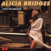 I Love the Nightlife (Disco Round) - Alicia Bridges