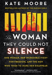 The Woman They Could Not Silence (Kate Moore)
