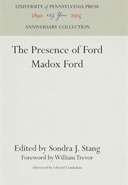 The Presence of Ford Madox Ford (Sondra J. Stang)