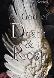 A God of Death & Rest (K.M. Moronova)
