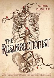 The Resurrectionist (A. Ray Dunlap)