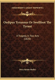 Oedipus Tyrannus; Or, Swellfoot the Tyrant (Percy Bysshe Shelley)