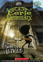 Eerie Elementary: The School Is Alive! (Jack Chabert)