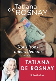 Nous Irons Mieux Demain (Tatiana De Rosnay)