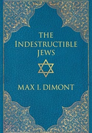 The Indestructible Jews (Max I. Dimont)