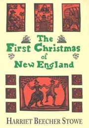The First Christmas of New England (Harriet Beecher Stowe)