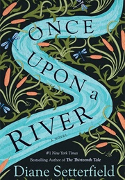 Once Upon a River: A Novel (Setterfield, Diane)