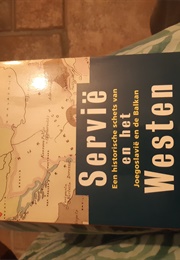 Servië En Het Westen (Milo Anstadt)