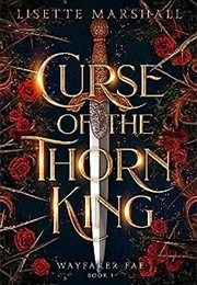 Curse of the Thorn King (Lisette Marshall)