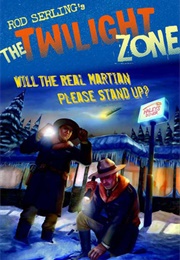 The Twilight Zone: Will the Real Martian Please Stand Up? (Rich Ellis & Mark Kneece)