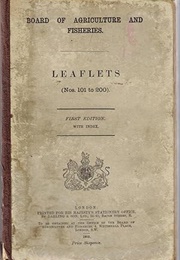 Leaflets (Nos 101 to 200) (Board of Agriculture and Fisheries)