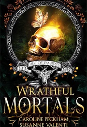 Wrathful Mortals (Caroline Peckham & Susanne Valenti)