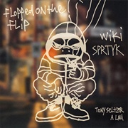 Wiki & Tony Seltzer - Flopped on the Flip - EP