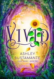 Vivid (Ashley Bustamante)