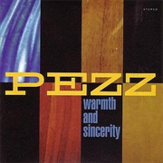 Pezz – Warmth & Sincerity