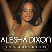 The Boy Does Nothing - Alesha Dixon