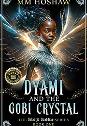 Dyami and the Gobi Crystal (Mm Hoshaw)