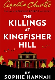 The Killings at Kingfisher Hill: The New Hercule Poirot Mystery (Hercule Poirot Mysteries Book 4) (Hannah, Sophie)