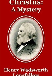 Christus: A Mystery (Henry Wadsworth Longfellow)