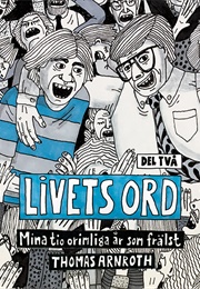 Livets Ord : Mina Tio Orimliga År Som Frälst /D. 2, Förnyad & Befriad (Thomas Arnroth)