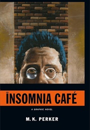 Insomnia Cafe (M.K. Perker)