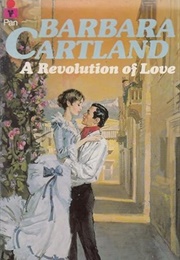 A Revolution of Love (Barbara Cartland)