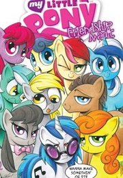My Little Pony: Friendship Is Magic Volume 3 (Katie Cook)