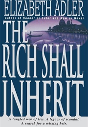 The Rich Shall Inherit (Elizabeth Adler)