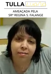 Fui Ameaçada Pela Srª Regina S. Falange (2010)