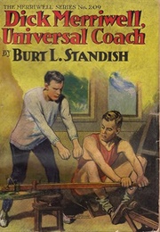 Dick Merriwell, Universal Coach; or Making 'em Win (Burt L. Standish)