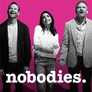 Nobodies