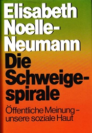 Die Schweigespirale (Elisabeth Noelle-Neumann)