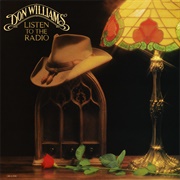 Don Williams - Listen to the Radio (1982)